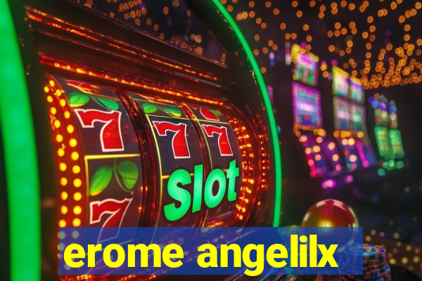 erome angelilx